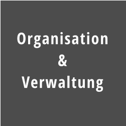 Organisation & Verwaltung