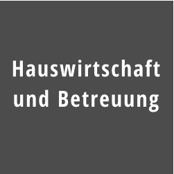 Hauswirtschaft und Betreuung